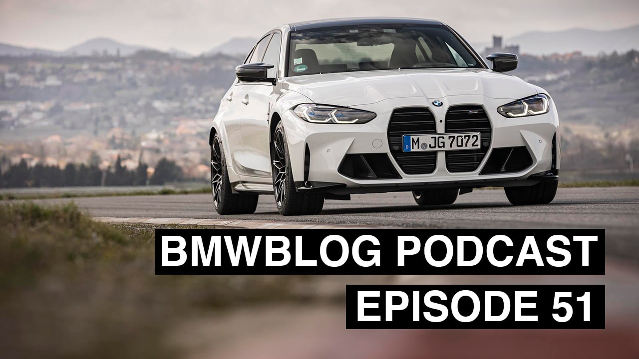Podcast EP.51: BMW M3 Test Drive, i4 Details And BMW Design Roundtable